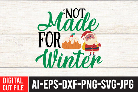 Not Made For Winter SVG Design SVG BlackCatsMedia 