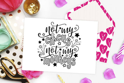 Not my circus Not my monkeys | Funny Sarcastic cut file SVG TheBlackCatPrints 