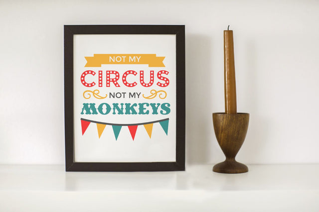 Not My Circus Not My Monkeys SVG Designed by Geeks 