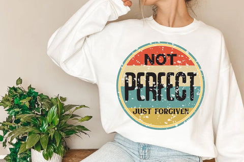 Not Perfect Just Forgiven Christian Sublimation Sublimation Jagonath Roy 