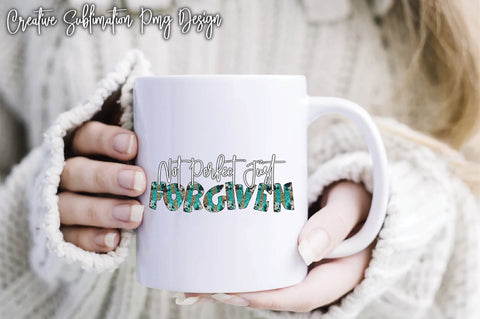 Not Perfect Just Forgiven Sublimation Creativeart88 