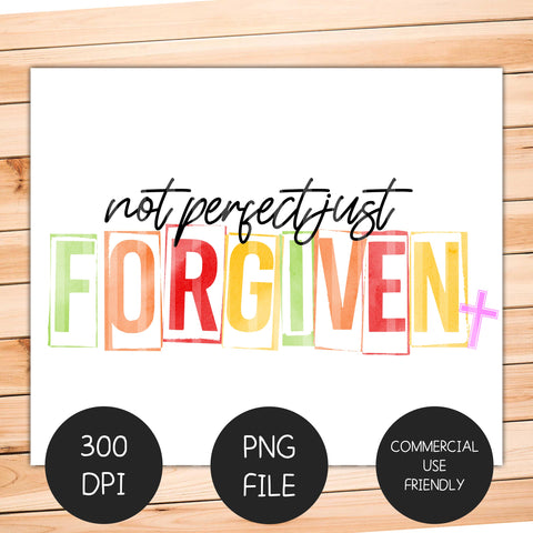 Not Perfect Just Forgiven Sublimation Design Sublimation Coffee and Chaos 