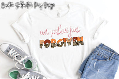 Not Perfect Just Forgiven Sublimation PNG SVG Creativeart88 