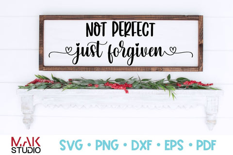 Not perfect just forgiven svg Perfectly imperfect svg SVG MAKStudion 