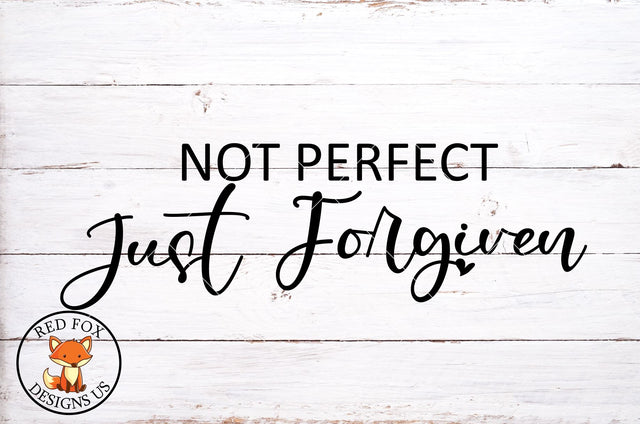 Not Perfect Just Forgiven SVG | Scripture SVG | SVG PNG DXF SVG RedFoxDesignsUS 