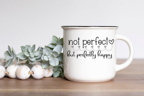 Not Perfect SVG, Inspirational SVG, Positive Quotes, Cute SVG Design, Self Love SVG Designing Digitals 