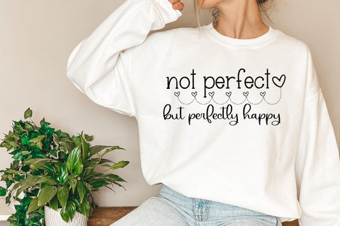 Not Perfect SVG, Inspirational SVG, Positive Quotes, Cute SVG Design, Self Love SVG Designing Digitals 