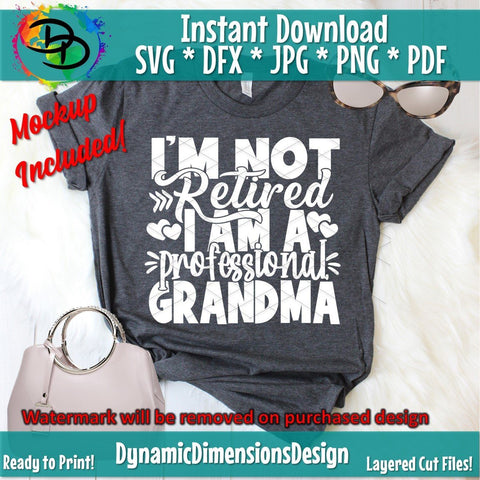 Not Retired, Professional Grandma SVG DynamicDimensionsDesign 