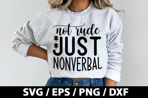 Not rude just nonverbal SVG SVG akazaddesign 