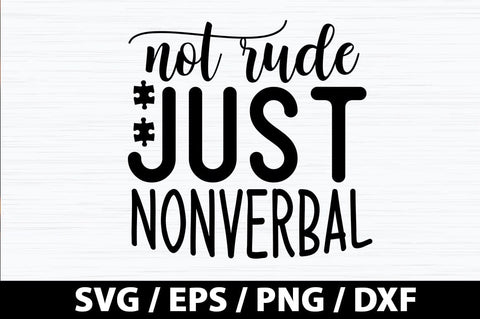 Not rude just nonverbal SVG SVG akazaddesign 