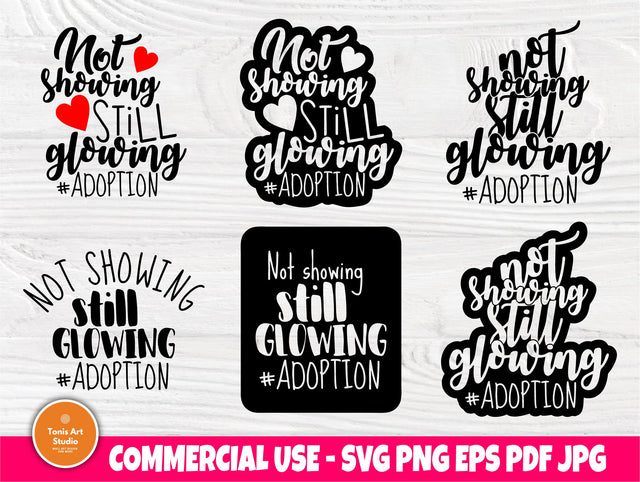 Not Showing Still Glowing SVG | Files for Cutting Machines SILHOUETTE CRICUT | Adoption Day | Foster mom svg | Gotcha Day svg | Svg designs SVG TonisArtStudio 