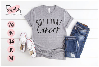 Not Today Cancer SVG Studio Seven-Four-Zero 