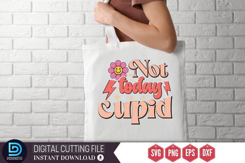Not today cupid SVG SVG DESIGNISTIC 