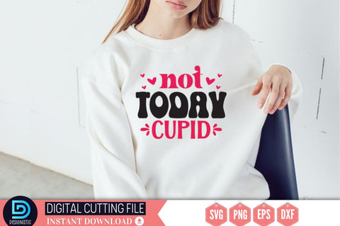 Not today cupid SVG SVG DESIGNISTIC 