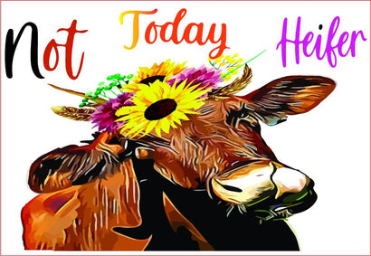 Not Today Heifer Graphic, sublimation graphics Sublimation sublimationhappy 