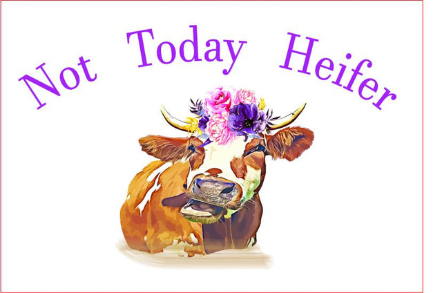 Not Today Heifer Png, Heifer Sublimation Graphic Sublimation sublimationhappy 