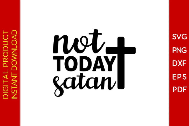 Not Today Satan Christian SVG PNG PDF Cut File SVG Creativedesigntee 