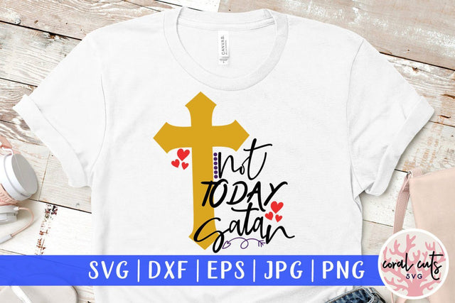Not today satan – Easter SVG EPS DXF PNG Cutting Files SVG CoralCutsSVG 