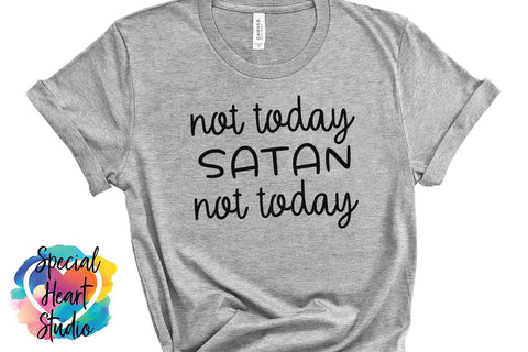 Not Today Satan Not Today SVG Special Heart Studio 