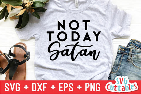 Not Today Satan Svg Cuttables 