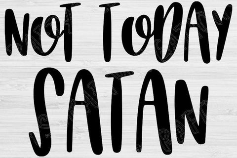 Not Today Satan Svg File, Christian Svg Files for Cricut and Silhouette. Funny Religous Jesus Svg Cut File Design for Shirt Transfer. SVG TiffsCraftyCreations 