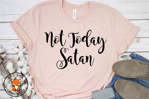 Not Today Satan Svg Png Dxf, Scripture Svg, cutting file SVG RedFoxDesignsUS 