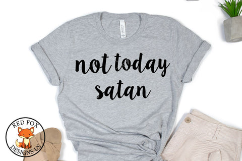 Not Today Satan Svg Png Dxf, Scripture Svg, cutting file SVG RedFoxDesignsUS 
