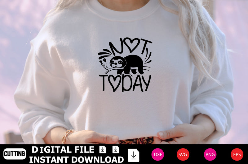 Not Today SVG Shahin alam 