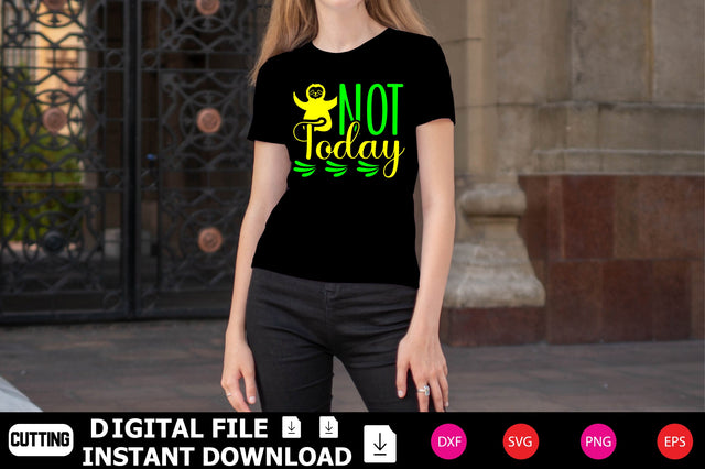 Not Today SVG Shahin alam 