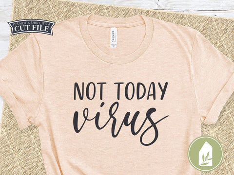 Not Today Virus SVG | Social Distancing SVG | T-shirt Design SVG LilleJuniper 