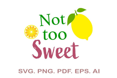 Not Too Sweet SVG, Lemon SVG SVG MagicDesignUS 