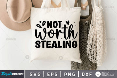 Not worth stealing SVG SVG Regulrcrative 