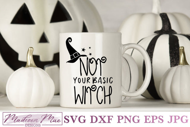 Not Your Basic Witch, Halloween Witch SVG SVG Madison Mae Designs 