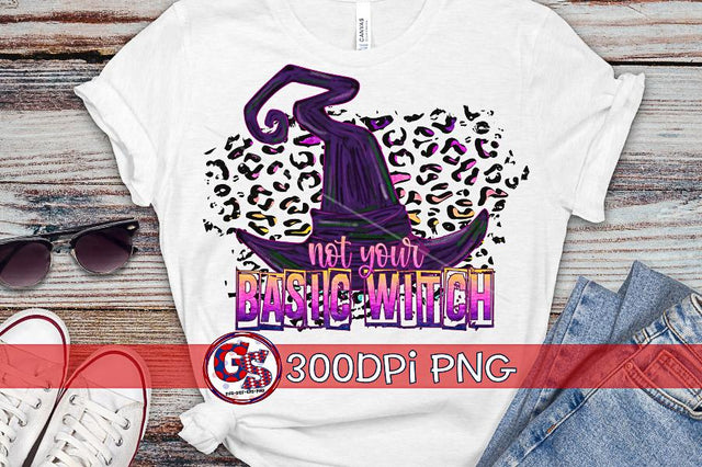 Not Your Basic Witch PNG for Sublimation-Halloween PNG Sublimation Greedy Stitches 
