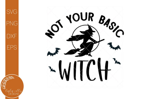 Not Your Basic Witch SVG-Halloween Quote SVG SVG Linden Valley Designs 