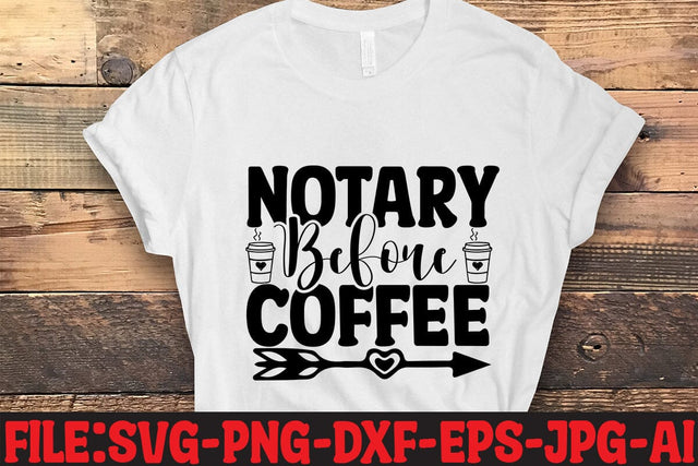 Notary Before Coffee SVG MStudio 