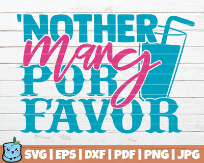 Nother Marg Por Favor SVG MintyMarshmallows 