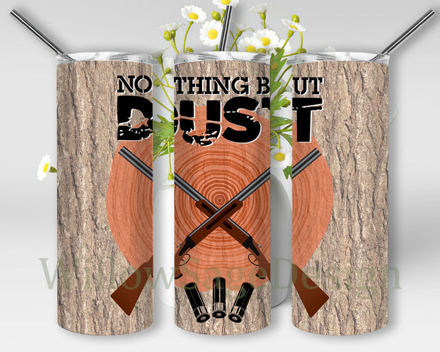 Nothing But Dust Tumbler Design, Wood Tumbler Wrap, Skeet Shooting 20oz Skinny Png, Gun Design Png, Shooting Tumbler Template, Instant Download Sublimation WillowSageDesign 