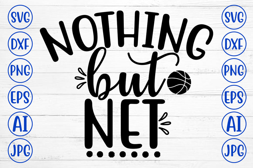 NOTHING BUT NET SVG Cut File - So Fontsy