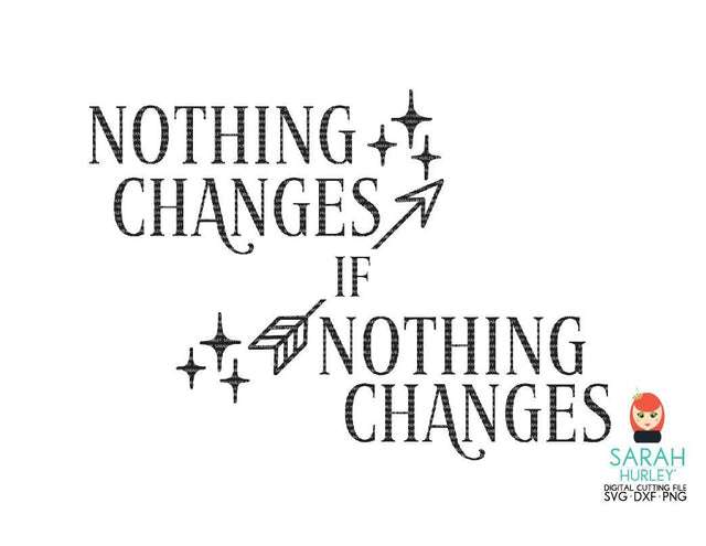 Nothing Changes SVG Sarah Hurley 