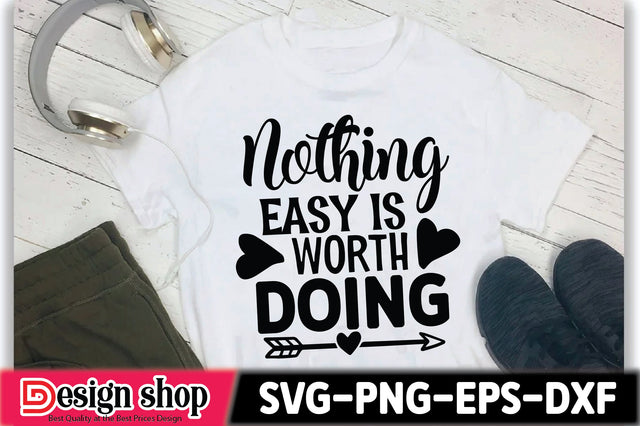 Nothing Easy Is Worth Doing SVG Ariyan 