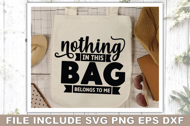 Nothing In This Bag Belongs To Me SVG Ariyan 