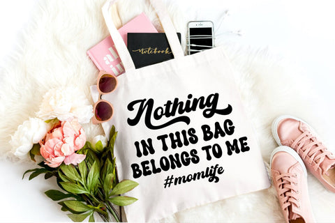 Nothing In This Bag I Tote Bag SVG I Funny Tote Bag SVG SVG Happy Printables Club 
