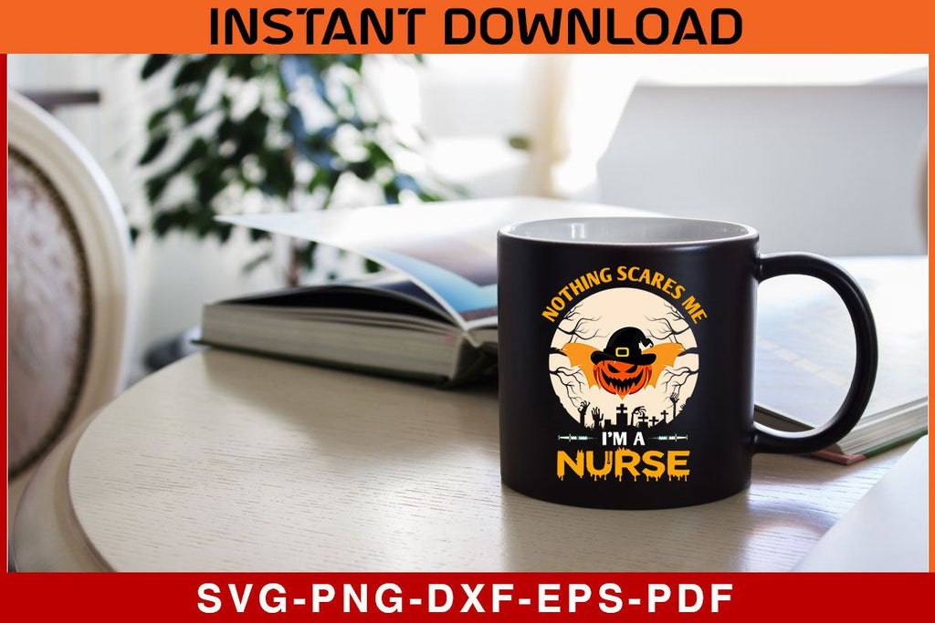 Nothing Scares Me I am A Nurse Halloween SVG PNG Cricut Cut File - So ...