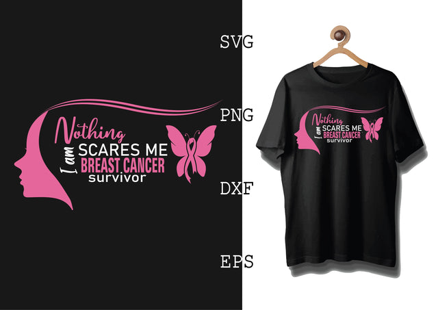 Nothing Scares Me I am Breast Cancer Survivor Svg, Png, Eps, Dxf Files SVG DesignTShirt 