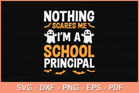 Nothing Scares Me I’m A School Principal Halloween Svg Design SVG artprintfile 
