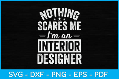 Nothing Scares Me I’m An Interior Designer Svg Design SVG artprintfile 