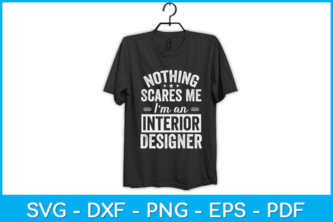 Nothing Scares Me I’m An Interior Designer Svg Design SVG artprintfile 