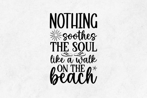 Nothing soothes the soul like a walk SVG SVG Regulrcrative 