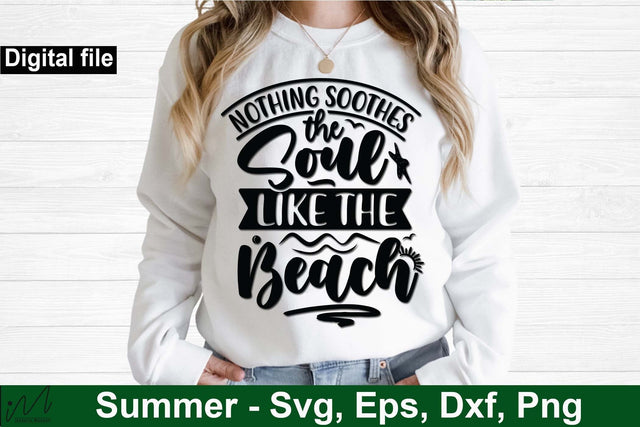 Nothing soothes the soul like the beach svg, Summer vibes svg, Summer t shirt svg, Vacation Svg, Ocean Svg Svg, Beach Svg, Beach t shirt svg, Summer mug svg, Beach time svg, Summer Cut Files, Hello summer svg, Lake time SVG Isabella Machell 